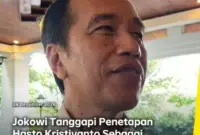 Presiden Jokowi Angkat Bicara Terkait Penetapan Hasto Kristiyanto sebagai Tersangka oleh KPK